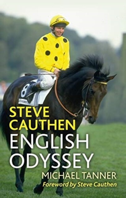 Steve Cauthen : English Odyssey (Hardcover)