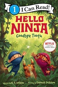 Hello, Ninja. Goodbye, Tooth! (Paperback)