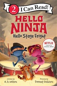 Hello, Ninja. Hello, Stage Fright! (Paperback) - I Can Read 2