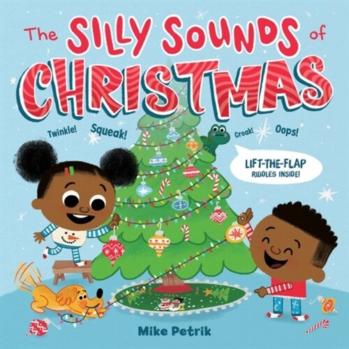 The Silly Sounds of Christmas: Lift-The-Flap Riddles Inside! a Christmas Holiday Book for Kids (Board Books)