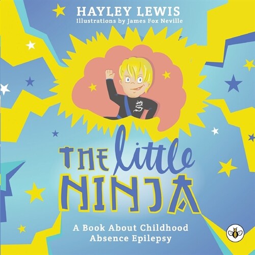 The Little Ninja : A Book About Childhood Absence Epilepsy (Paperback)