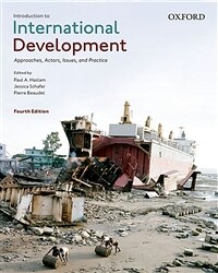 Introduction to international development : approaches, actors, issues, and practice / 4th ed