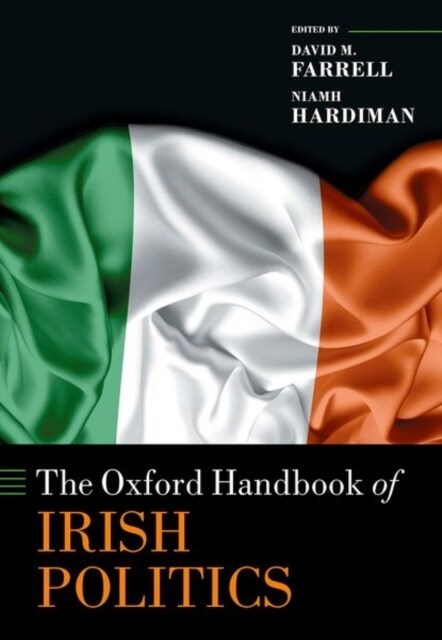 The Oxford Handbook of Irish Politics (Hardcover)