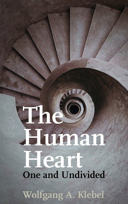 The Human Heart, One and Undivided (Paperback)