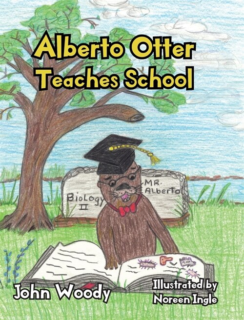 Alberto Otter Teaches School (Hardcover)