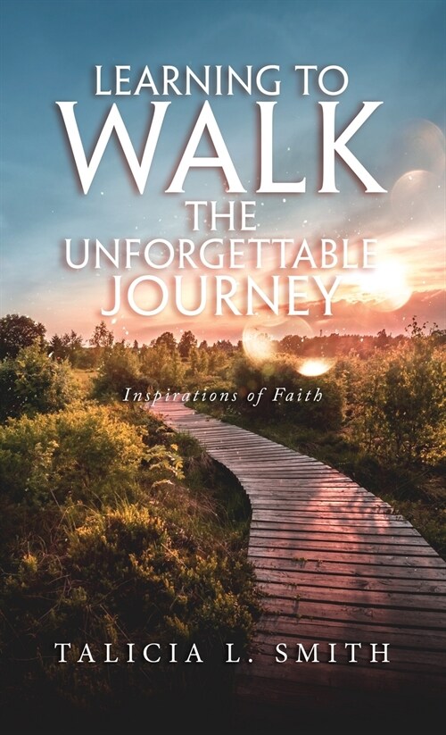 Learning to Walk the Unforgettable Journey (Hardcover)