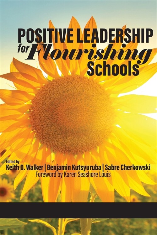 Positive Leadership for Flourishing Schools (Paperback)
