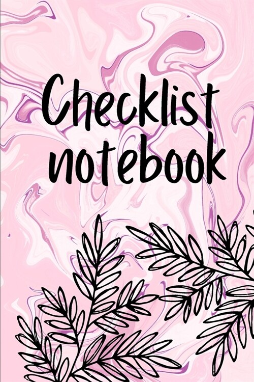 Checklist Notebook: To Do List Notebook, Daily and Weekly Planning, Productivity Journal (Paperback)