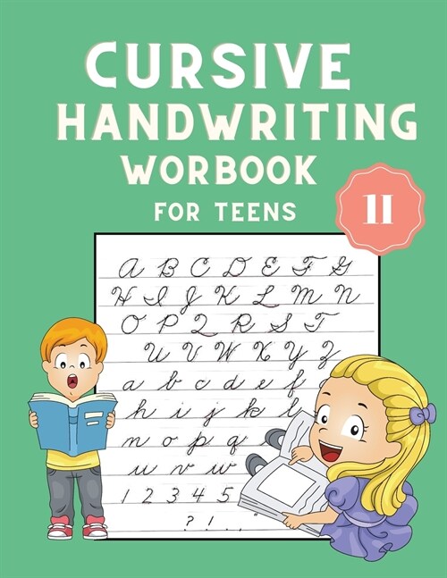 Cursive Handwriting Workbook for Teens: Cursive Letter Tracing Book - Cursive Writing Practice Book for Kids to Learn writing - Handwriting Practice f (Paperback)