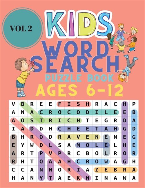 Kids Word Search Puzzle Book for Ages 6-12: Word Search for Kids - Large Print Word Search Game - Over 100 Puzzle - Practice Spelling, Learn Vocabular (Paperback)