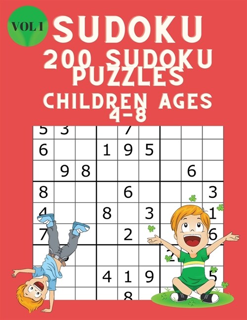 Sudoku 200 Sudoku Puzzles for Children Ages 4-8: Sudoku Puzzle Book for Kids with Solutions 6x6 - Improve your Childs Memory and Logic - Large Print (Paperback)