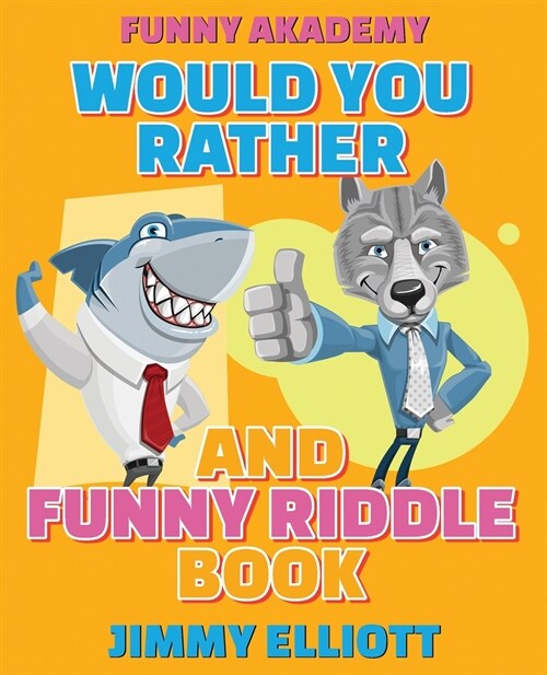 Would You Rather + Funny Riddle - 310 PAGES A Hilarious, Interactive, Crazy, Silly Wacky Question Scenario Game Book - Family Gift Ideas For Kids, Tee (Paperback)