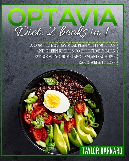 Optavia Diet: 2 Books in 1: A Complete 29-Day Meal Plan with 501 Lean and Green Recipes to Effectively Burn Fat, Boost Your Metaboli (Paperback)