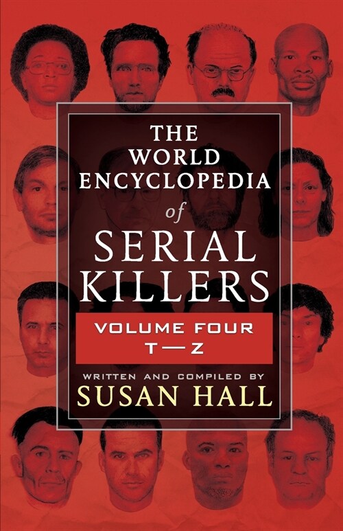 The World Encyclopedia Of Serial Killers: Volume Four T-Z (Paperback)