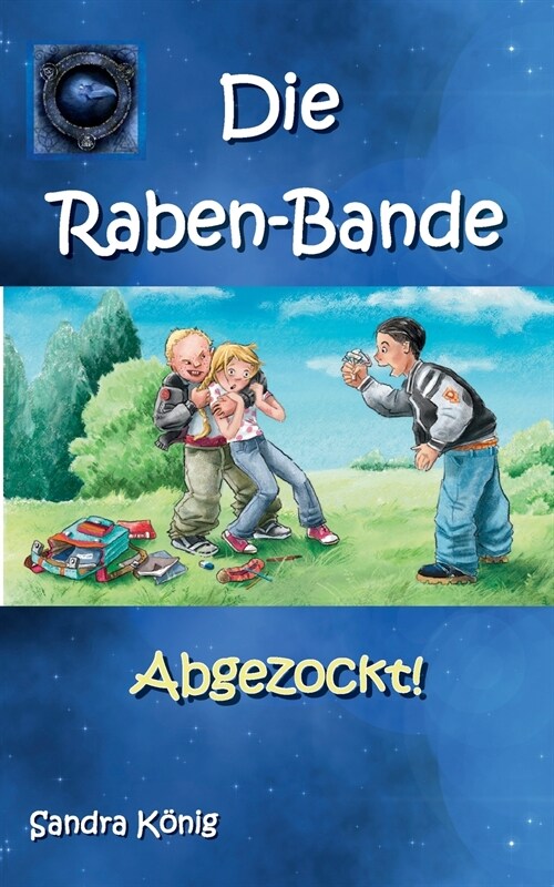 Die Raben-Bande: Abgezockt! (Paperback)