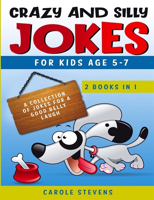 Crazy and Silly Jokes for kids age 5-7: 2 BOOKS IN 1: a collection of jokes for a good belly laugh (Paperback)
