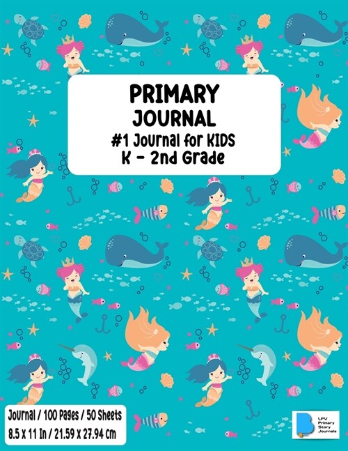 Primary Story Book: Dotted Midline and Picture Space Mermaid Design Grades K-2 School Exercise Book Draw and Write 100 Story Pages - ( Kid (Paperback)