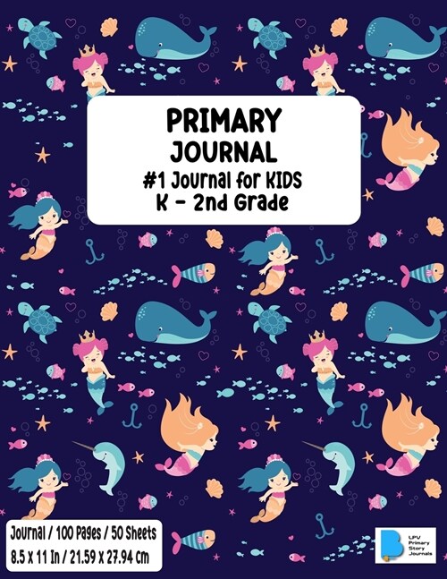 Primary Story Book: Dotted Midline and Picture Space Mermaid Design Grades K-2 School Exercise Book Draw and Write Journal 100 Story Pages (Paperback)