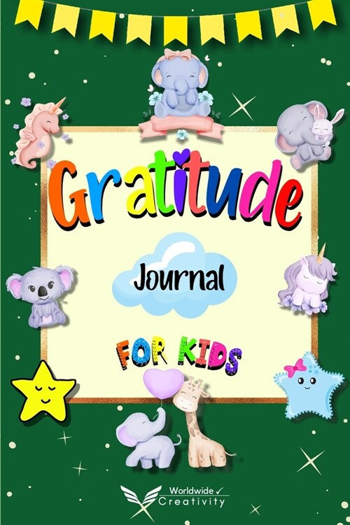 Gratitude Journal for Kids: Daily Reflection Journal Growth Mindset Book for Kids A Journal to Teach Children to Practice Gratitude and Mindfulnes (Paperback)