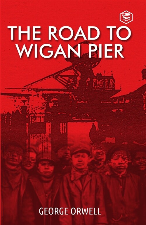 The Road To Wigan Pier (Paperback)