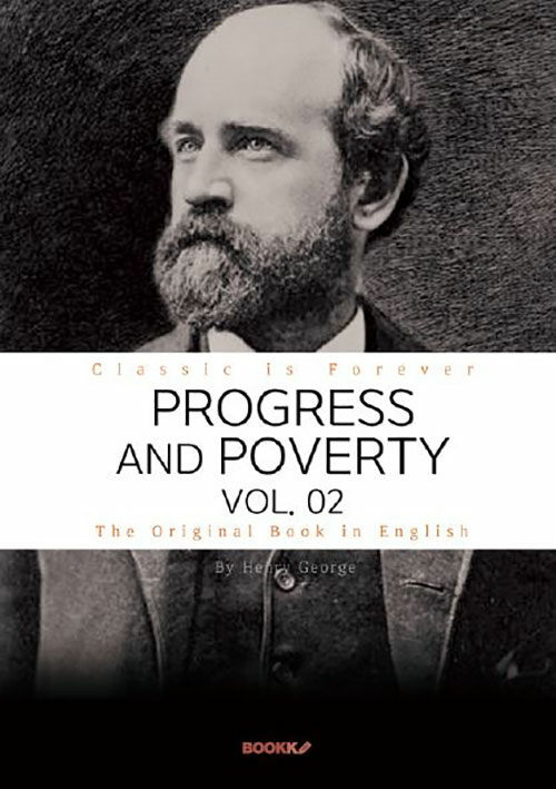 PROGRESS AND POVERTY, VOL. 02 -  진보와 빈곤. 2부 (영문원서)