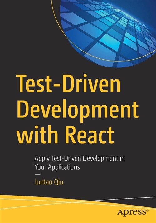 Test-Driven Development with React: Apply Test-Driven Development in Your Applications (Paperback)