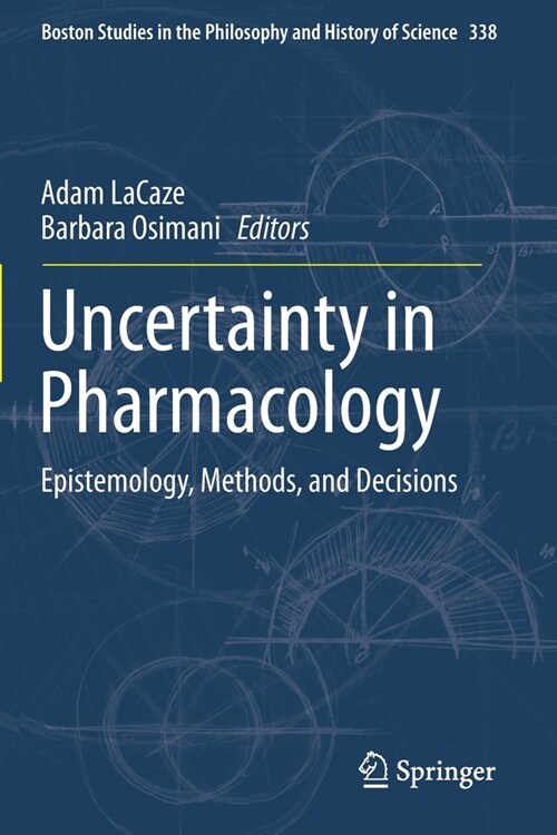 Uncertainty in Pharmacology: Epistemology, Methods, and Decisions (Paperback, 2020)