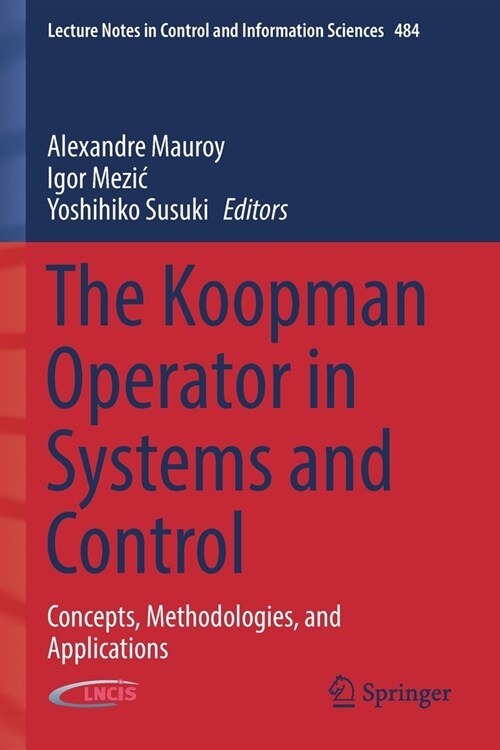 The Koopman Operator in Systems and Control: Concepts, Methodologies, and Applications (Paperback, 2020)