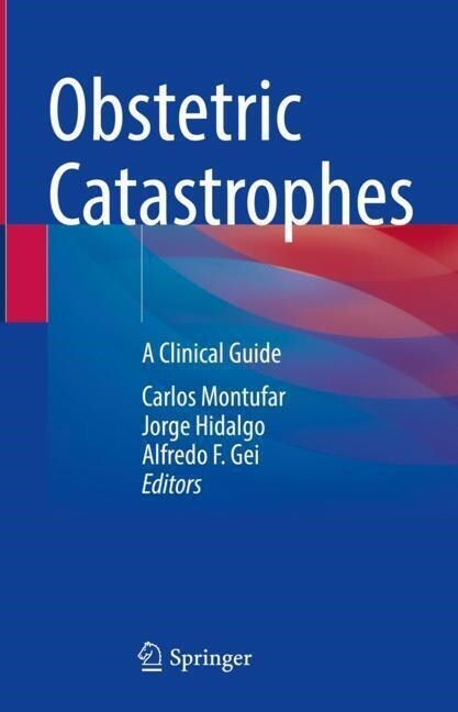 Obstetric Catastrophes: A Clinical Guide (Hardcover, 2021)