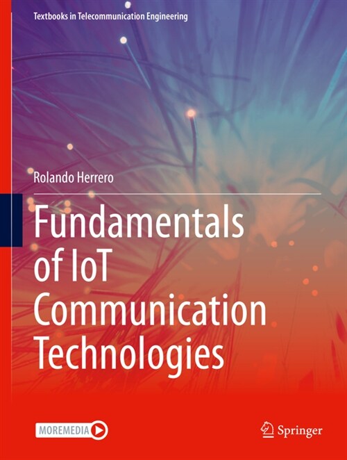 Fundamentals of IoT Communication Technologies (Hardcover)