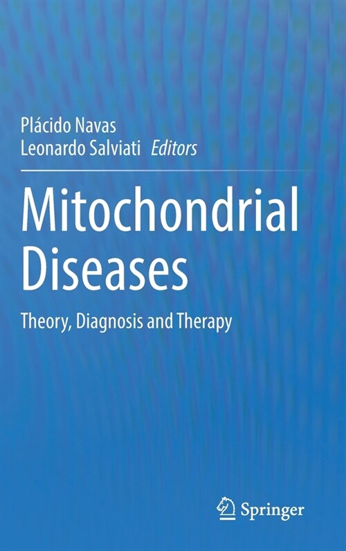 Mitochondrial Diseases: Theory, Diagnosis and Therapy (Hardcover, 2021)