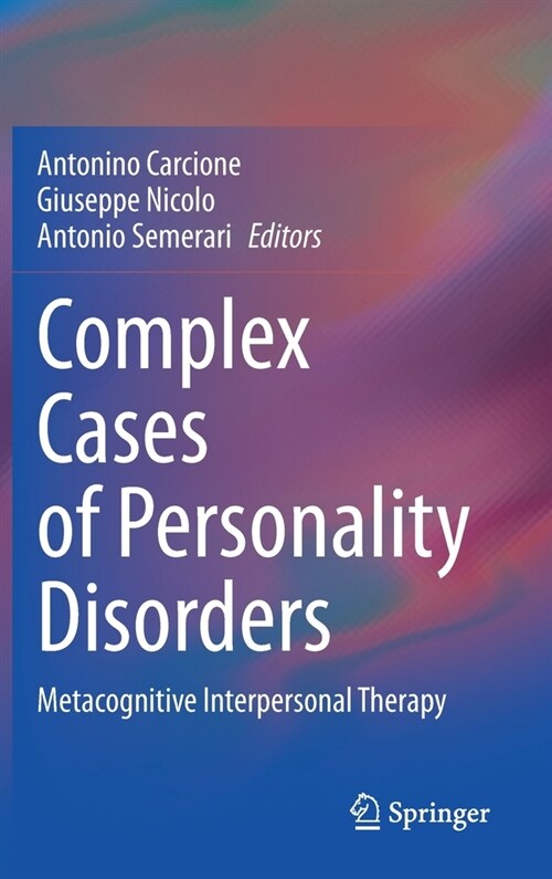 Complex Cases of Personality Disorders: Metacognitive Interpersonal Therapy (Hardcover, 2021)