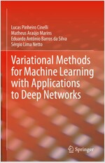 Variational Methods for Machine Learning with Applications to Deep Networks (Hardcover)