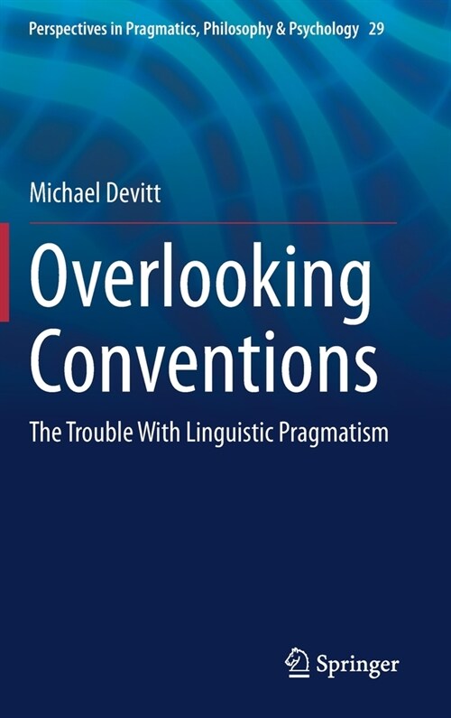 Overlooking Conventions: The Trouble with Linguistic Pragmatism (Hardcover, 2021)