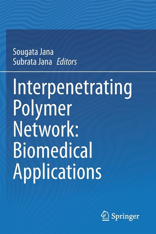 Interpenetrating Polymer Network: Biomedical Applications (Paperback)