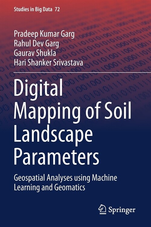 Digital Mapping of Soil Landscape Parameters: Geospatial Analyses Using Machine Learning and Geomatics (Paperback, 2020)
