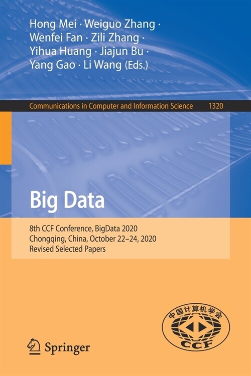 Big Data: 8th Ccf Conference, Bigdata 2020, Chongqing, China, October 22-24, 2020, Revised Selected Papers (Paperback, 2021)