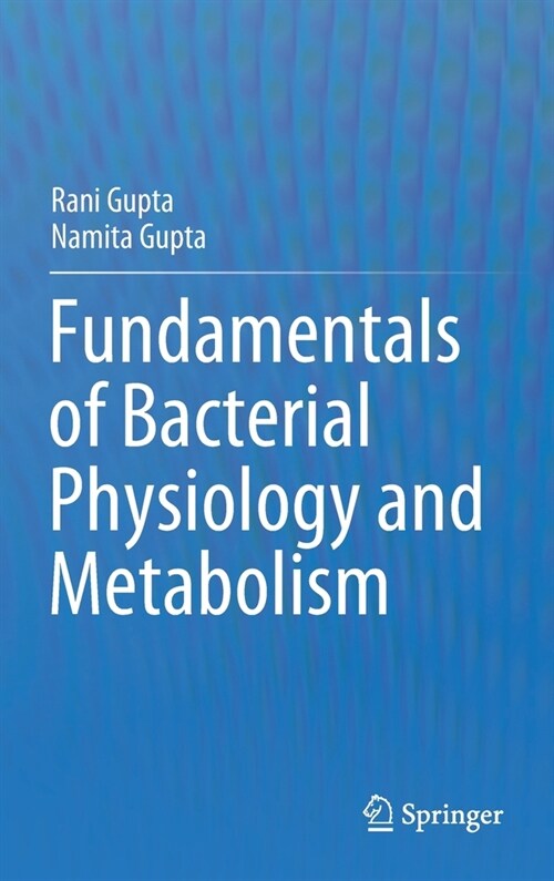 Fundamentals of Bacterial Physiology and Metabolism (Hardcover)