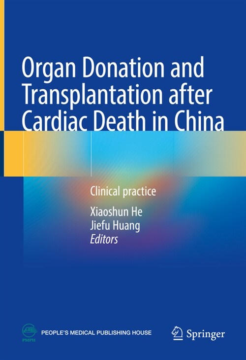 Organ Donation and Transplantation After Cardiac Death in China: Clinical Practice (Hardcover, 2021)