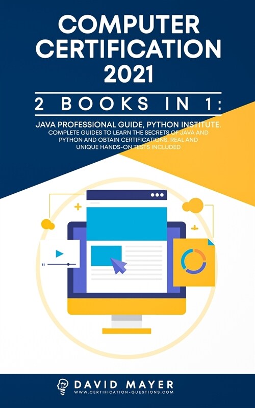 Computer Certification 2021: 2 Books in 1: Java Professional Guide, Phyton Institute. Complete guide to learn the secrets of Java and Phyton and ob (Paperback)