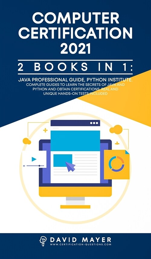 Computer Certification 2021: 2 Books in 1: Java Professional Guide, Phyton Institute. Complete guide to learn the secrets of Java and Phyton and ob (Hardcover)