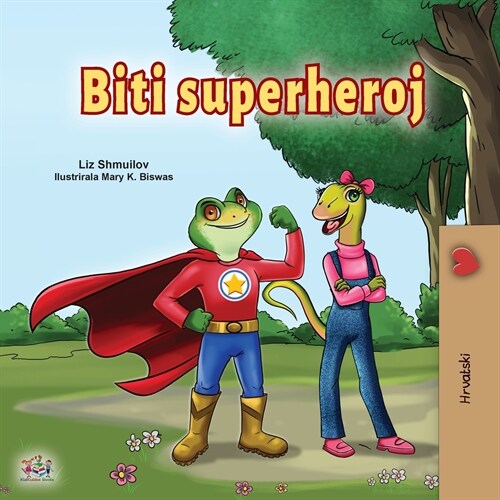 Being a Superhero (Croatian Childrens Book) (Paperback)