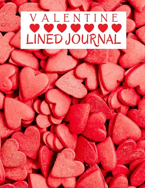 Valentine Lined Journal: Cute Valentines Day Notebook Gift for Your Beloved Ones 120 Pages Lined PaperPresent for Boy, for Girl, for Couple (Paperback)