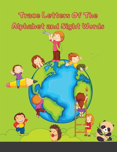 Trace Letters Of The Alphabet and Sight Words (On The Go): Preschool Practice Handwriting Workbook: Pre K, Kindergarten and Kids Ages 3-5 Reading And (Paperback)