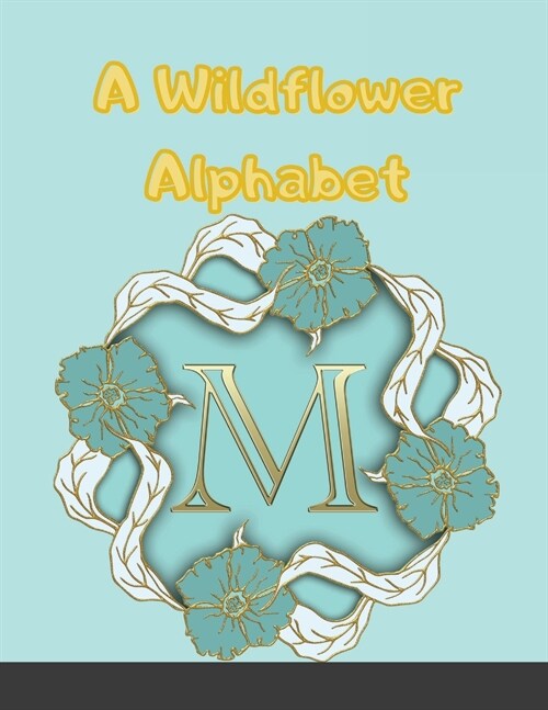 A Wildflower Alphabet and Number Coloring Book (Paperback)