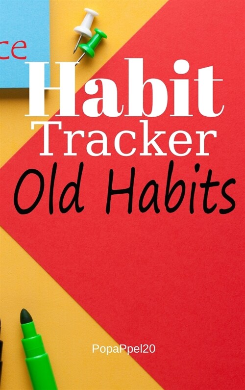 Monthly Habit Tracker: Log actions Day by day, build and Keep Healthy Routines. Set and Achieve Goals, commit to live your Best life Hardcove (Hardcover)
