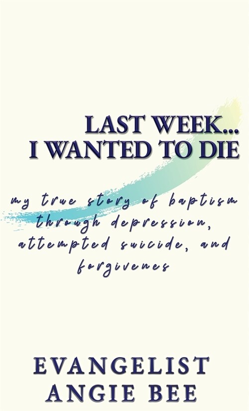Last Week ... I Wanted to Die (Paperback)
