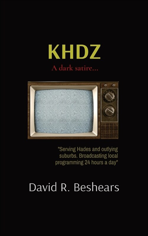 Khdz: A dark satire... (Hardcover)