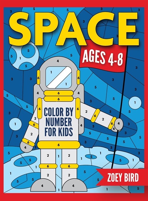 Space Color by Number for Kids: Coloring Activity for Ages 4 - 8 (Hardcover)