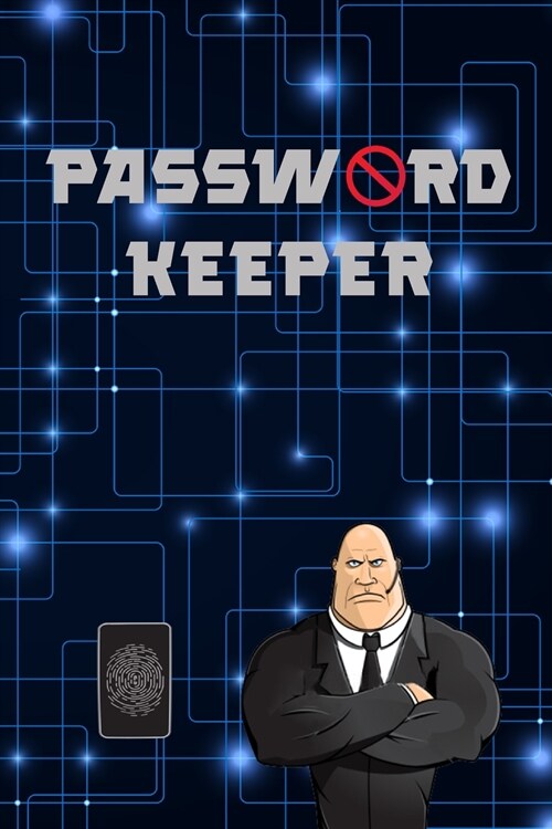 Password Keeper: Save Your Logins and Passwords Safely Alphabetical Passwords Organizer Password Log Book Password Notebook Keeper Inte (Paperback)